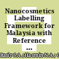 Nanocosmetics Labelling Framework for Malaysia with Reference to the EU