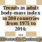 Trends in adult body-mass index in 200 countries from 1975 to 2014: A pooled analysis of 1698 population-based measurement studies with 19.2 million participants