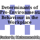 Determinants of Pro-Environmental Behaviour in the Workplace
