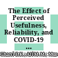 The Effect of Perceived Usefulness, Reliability, and COVID-19 Pandemic on Digital Banking Effectiveness: Analysis Using Technology Acceptance Model