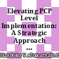 Elevating PCP Level Implementation: A Strategic Approach with Architecture Software in the Covid-19 Era