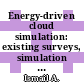 Energy-driven cloud simulation: existing surveys, simulation supports, impacts and challenges