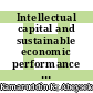 Intellectual capital and sustainable economic performance in the public sector: The context of the new public management in Malaysia