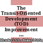 The Transit-Oriented Development (TOD) Improvement Towards a Sustainable Development
