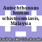Autochthonous human schistosomiasis, Malaysia