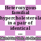 Heterozygous familial hypercholesterolaemia in a pair of identical twins: A case report and updated review