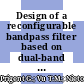 Design of a reconfigurable bandpass filter based on dual-band dual behavior resonator