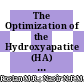 The Optimization of the Hydroxyapatite (HA) Material Characteristics Produced from Corbiculacea (Etok) Shells