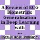 A Review of ECG Biometrics: Generalization in Deep Learning with Attention Mechanisms